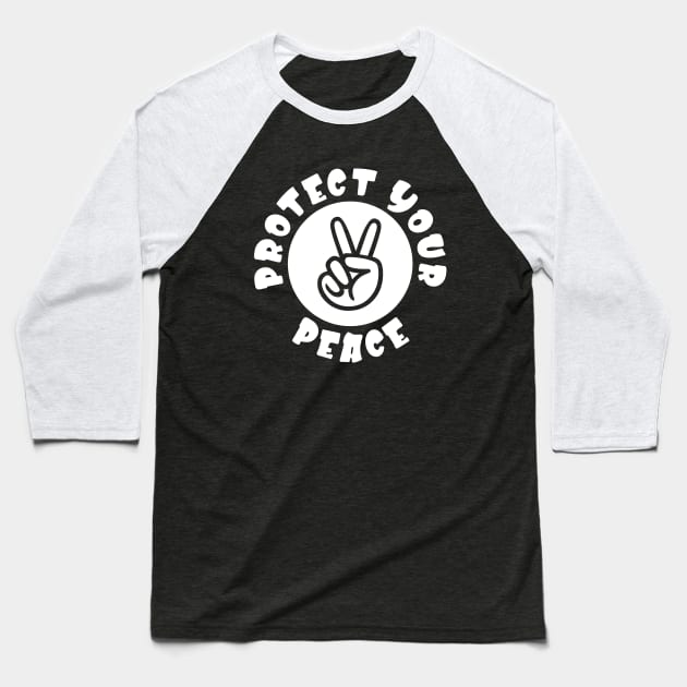 Protect Your Peace Mindfulness Mental Health Peace Sign Baseball T-Shirt by Huhnerdieb Apparel